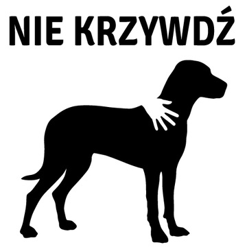 Naklejka na samochód na auto NIE KRZYWDŹ PSA!