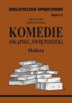 17 Komedie Moliera Skąpiec, Świętoszek Opracowanie