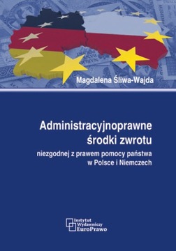 Administracyjnoprawne środki zwrotu...