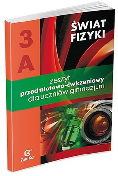 ŚWIAT FIZYKI 3A ZESZYT ĆWICZEŃ Rozenbajgier ZAMKOR