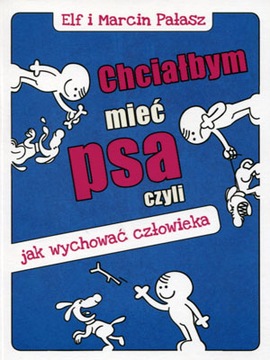 Chciałbym mieć psa czyli jak wychować człowieka