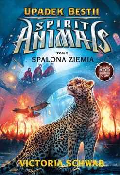 Spirit Animals Upadek Bestii Spalona Ziemia tom 2