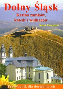 DOLNY ŚLĄSK ZAMKI KATEDRY WULKANY RIESE PERZYŃSKI