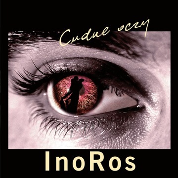 INOROS - CUDNE OCZY