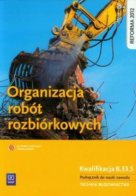 ORGANIZACJA ROBÓT ROZBIÓRKOWYCH WSiP Tadeusz Maj