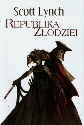 Niecni dżentelmeni Republika złodziei księga trzecia Scott Lynch