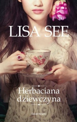 Herbaciana dziewczyna Lisa See