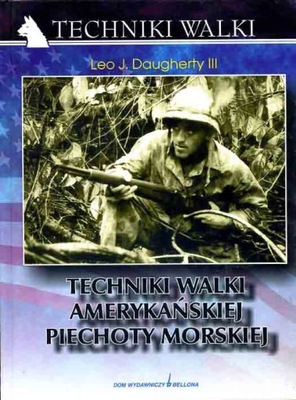 TECHNIKI WALKI AMERYKAŃSKIEJ PIECHOTY MORSKIEJ