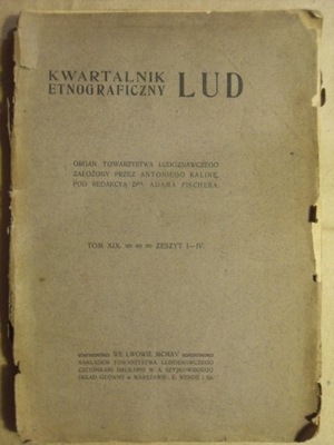 KWARTALNIK ETNOGRAFICZNY LUD TOM XIX LWÓW 1915