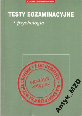 PSYCHOLOGIA - TESTY EGZAMINACYJNE