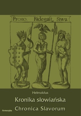 Kronika Słowiańska. Chronica Slavorum - Helmoldus | Armoryka