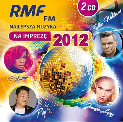 RMF FM NAJLEPSZA MUZYKA NA IMPREZĘ 2012
