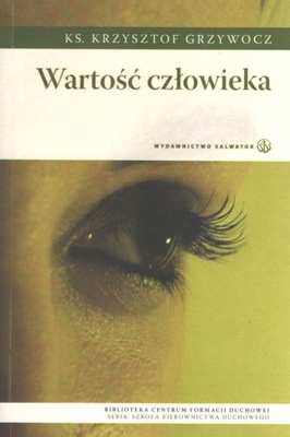 Wartość człowieka Krzysztof Grzywocz