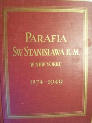 PARAFIA św. Stanisława NEW YORK USA 1949 DEDYKACJA AUTOGRAF ks. Makulec