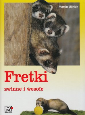 Fretki Zwinne I Wesołe Martin Ullrich Nowa Fretki Zwinne I Wesołe Martin Ullrich Nowa