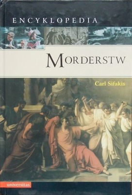 Carl Sifakis ENCYKLOPEDIA MORDERSTW