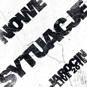 Nowe Sytuacje - Jarocin Live 2015 /CD/