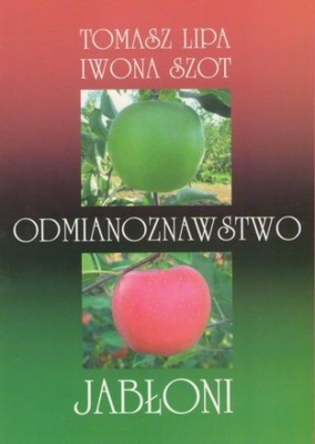 Odmianoznawstwo jabłoni Odmiany jabłoni