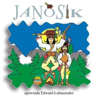 JANOSIK Bajka Słuchowisko CD EDWARD LUBASZENKO