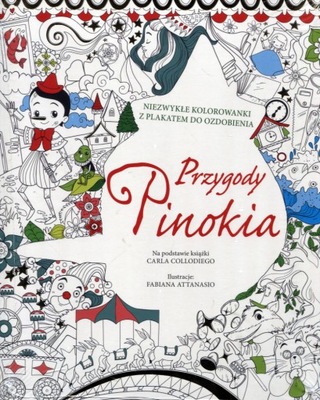 Przygody Pinokia. Niezwykłe kolorowanki z plakatem