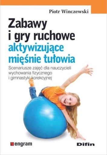 Winczewski Zabawy i gry ruchowe aktywizujące