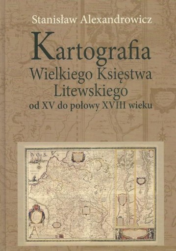 Картография Великого княжества Литовского с XV до середины XVIII века.