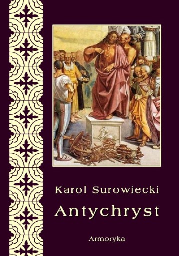 Антихрист – Кароль Суровецкий; АРМОРИКА репринт