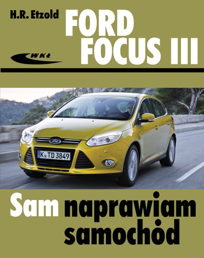 FORD FOCUS 3 (С АПРЕЛЯ 2011 ГОДА) РЕМОНТИРУЮ САМ