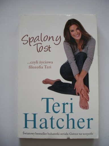 SPALONY TOST - Teri Hatcher