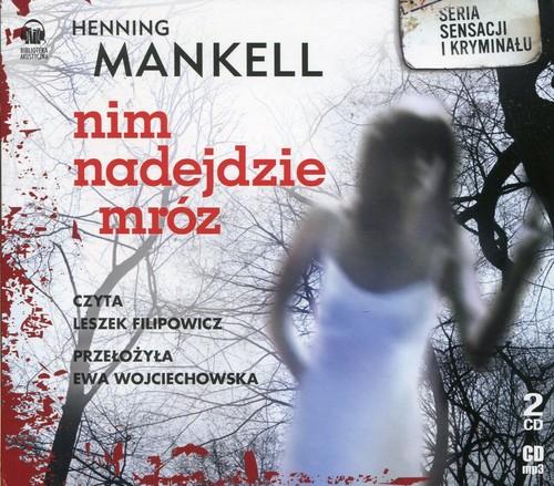 Nim nadejdzie mróz Mankell Henning