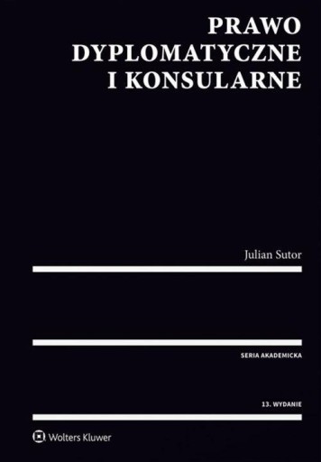 Prawo dyplomatyczne i konsularne w.13 Julian Sutor