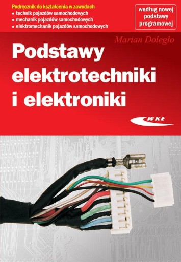 PODSTAWY ELEKTROTECHNIKI I ELEKTRONIKI Doległo WKŁ