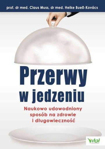 Przerwy w jedzeniu Claus Muss, Heike Buess-Kovacs OUTLET