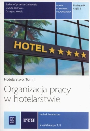 Organizacja pracy w hotelarstwie Podręcznik Tom 2 Kwalifikacja T.12 Bar