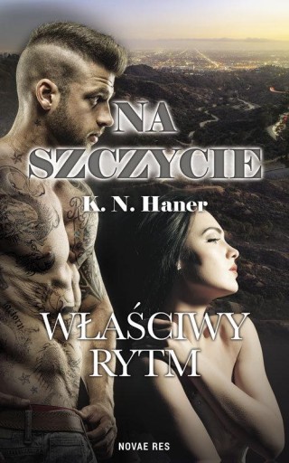 Na szczycie Właściwy rytm K.N. Haner