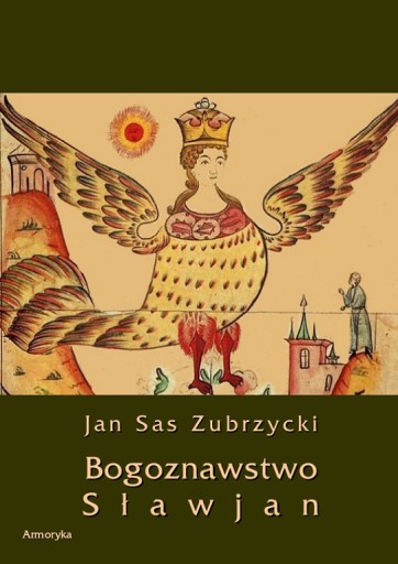 Bogoznawstwo Sławjan (Słowian) - Jan Sas Zubrzycki