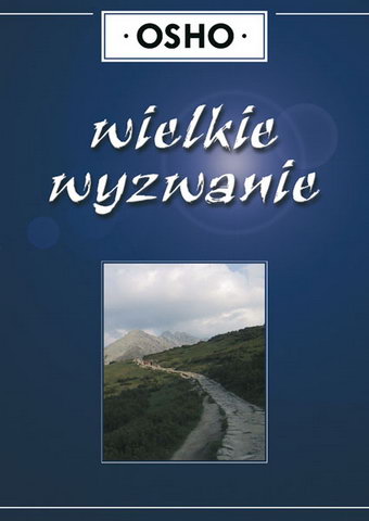 WIELKIE WYZWANIE medytacja dynamiczna - OSHO