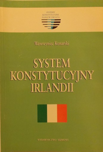 W. Konarski SYSTEM KONSTYTUCYJNY IRLANDII