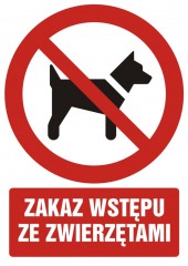 ZNAK ZAKAZ WSTĘPU ZE ZWIERZĘTAMI