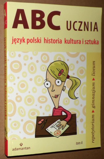 ABC ucznia. Język polski historia kultura i sztuka