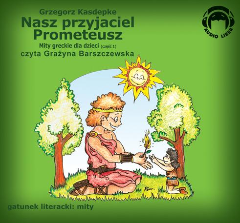 Nasz przyjaciel Prometeusz Mity greckie AUDIOBOOK