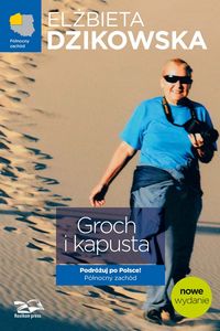 Groch i kapusta. Północny zachód E. Dzikowska