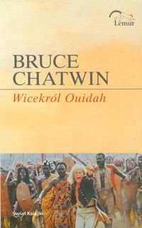 WICEKRÓL OUIDAH-Bruce Chatwin