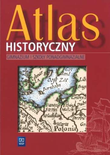 ATLAS HISTORYCZNY GIMNAZJUM LICEUM WSIP