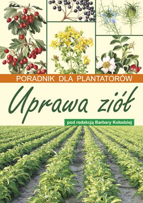 Uprawa ziół Poradnik dla plantatorów hodowla