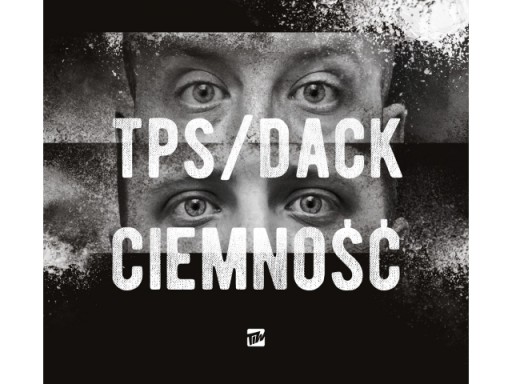 Tps & Dack - Ciemność DUDEK NIZIOŁ KACZY DIXON