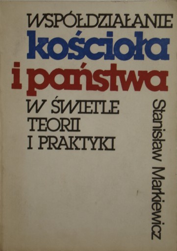 Markiewicz - Współdziałanie kościoła i państwa