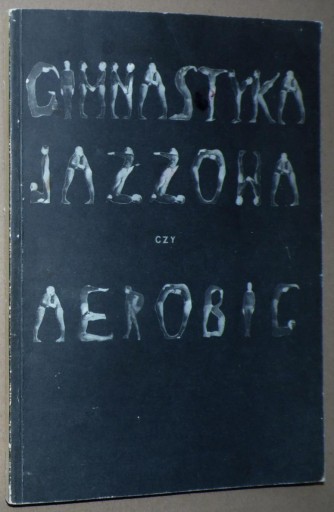 Kuźmińska - Gimnastyka jazzowa czy aerobic