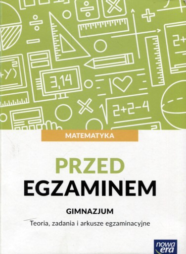 Matematyka Przed egzaminem Teoria, zadania i arkus