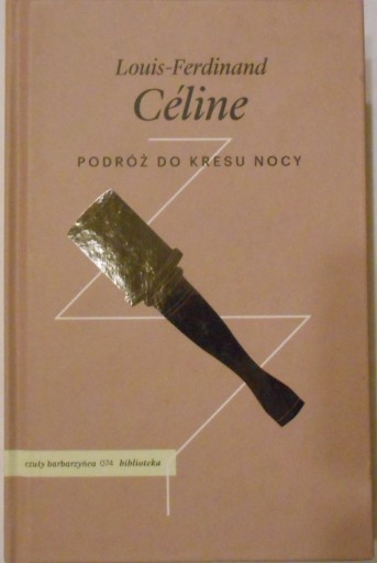 CELINE - Podróż do kresu nocy /twarda
